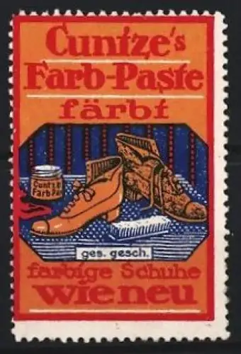 Reklamemarke Cuntze`s Farb-Paste, Schuhe wie neu, Schuh und Farbtopf