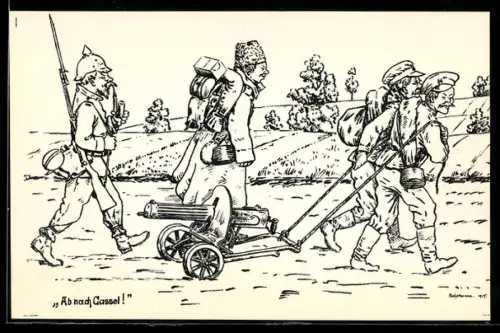 Künstler-AK sign. Schellmann: Ab nach Cassel, Soldaten ziehen ein Maschinengewehr