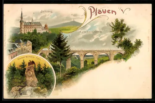 Lithographie Plauen i. V., Schloss, Syratalbrücke, Kaiser Wilhelm Hain