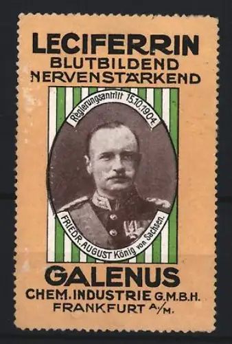 Reklamemarke Frankfurt, Galenus Chem. Industrie, Kräftigungspräparat Leciferrin, Friedrich August König von Sachsen