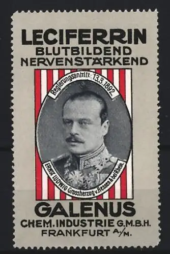 Reklamemarke Frankfurt, Galenus Chem. Industrie, Kräftigungspräparat Leciferrin, Porträt Grossherzog Hessen