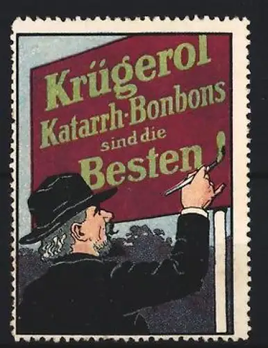 Reklamemarke Krügerol, Bonbons, Katarrh-Bonbons, Mann malt Schild