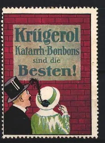 Reklamemarke Krügerol, Bonbons, Katarrh-Bonbons, Zylinderhut und Dame mit Hut