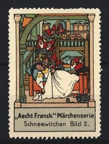 Reklamemarke Aecht Franck, Kaffeefabrik, Märchenserie Schneewittchen, Zwerge im Haus