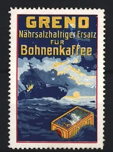 Reklamemarke Greno, Kaffee-Ersatz, Schiff im Sturm