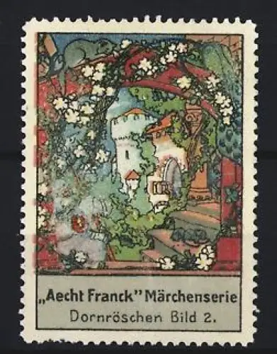 Reklamemarke Aecht Franck, Kaffeefabrik, Dornröschen, verwunschener Garten