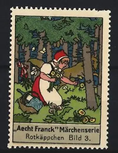 Reklamemarke Aecht Franck, Kaffeefabrik, Rotkäppchen im Wald
