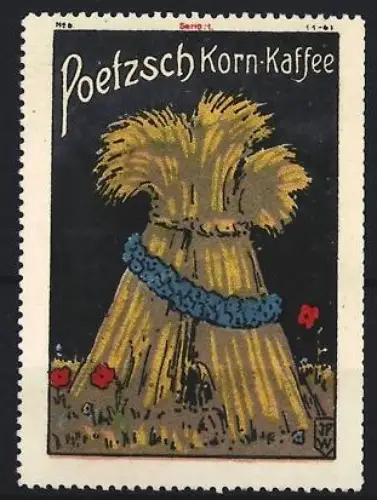 Reklamemarke Poetzsch, Kaffeefabrik, Getreidebündel mit Blumenkranz