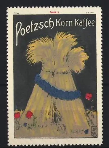 Reklamemarke Poetzsch, Kaffeefabrik, Getreidegarbe mit Kornblumenkranz
