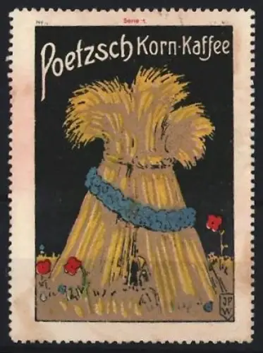 Reklamemarke Poetzsch, Kaffeefabrik, Getreidegarbe