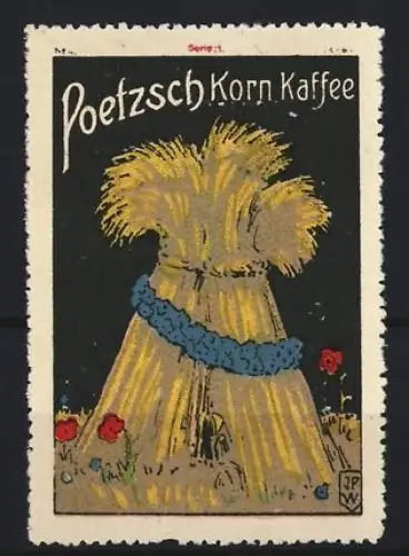 Reklamemarke Poetzsch, Kaffeefabrik, Getreidebündel
