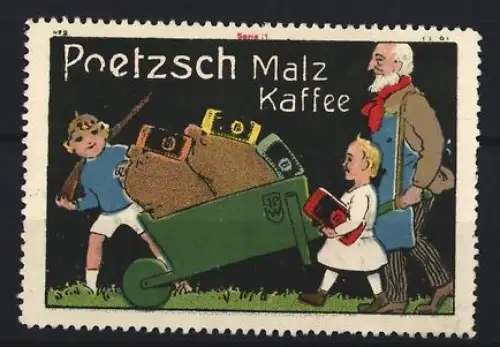 Reklamemarke Poetzsch, Kaffeefabrik, Schubkarre mit Säcken und Kindern