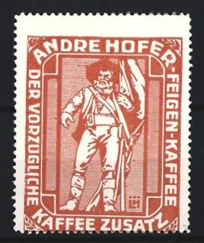 Künstler-Reklamemarke Ludwig Hohlwein, Andre Hofer, Kaffeefabrik, Kaffee-Zusatz, Freiheitskämpfer mit Fahne, rot