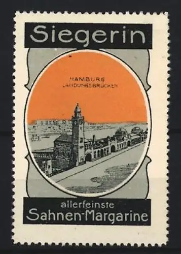 Reklamemarke Hamburg, Margarinefabrik, Sahne-Margarine Marke Siegerin, Landungsbrücken