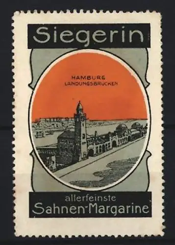 Reklamemarke Hamburg, Margarinefabrik, Sahne-Margarine Marke Siegerin, Landungsbrücken