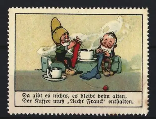 Reklamemarke Aecht Franck, Kaffeefabrik, Strickende Zwerge und dampfende Kaffeetassen