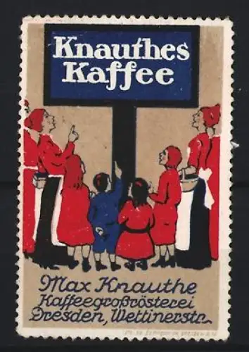 Reklamemarke Dresden, Max Knauthe, Kaffeefabrik, Menschen in Tracht