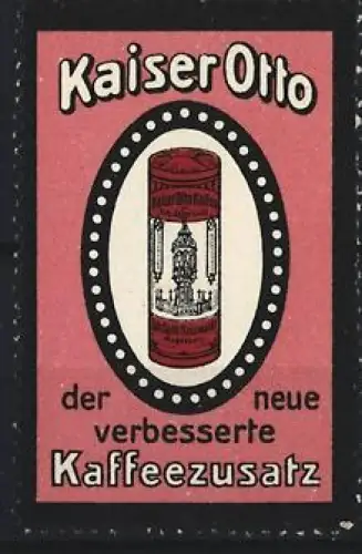 Reklamemarke Kaiser Otto, Kaffeezusatz, Kaffeedose