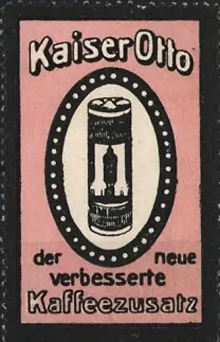 Reklamemarke Kaiser Otto, Kaffee-Zusatz, Dose als Symbol