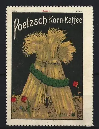 Reklamemarke Poetzsch, Kaffeefabrik, Korn-Kaffee, Getreidegarbe