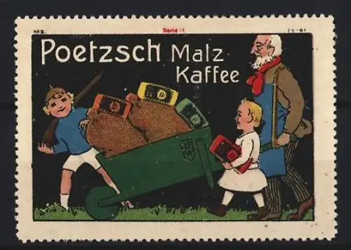 Reklamemarke Poetzsch, Kaffeefabrik, Malz Kaffee, Schubkarre mit Säcken und Kindern