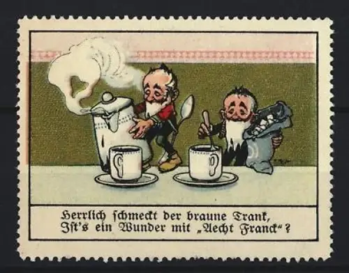 Reklamemarke Aecht Franck, Kaffeefabrik, Zwerge bei Kaffeezubereitung mit Kanne und Becher