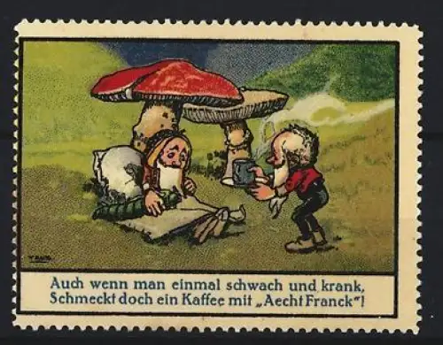 Reklamemarke Aecht Franck, Kaffeefabrik, Pilze und kranker Zwerg