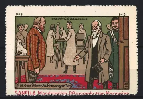 Reklamemarke Sanella, Margarinefabrik, Mandelmilch-Pflanzenbutter, Prinzregent trifft Akademiemitglieder