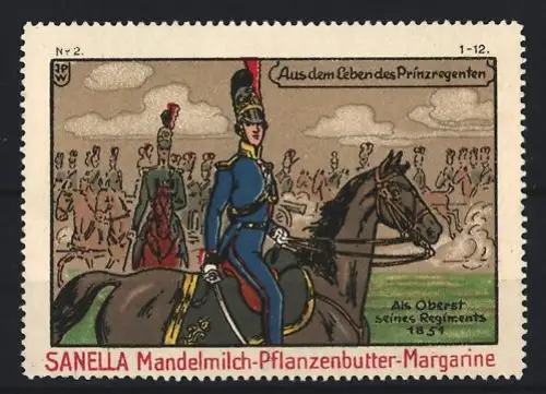 Reklamemarke Sanella, Margarinefabrik, Mandelmilch-Pflanzenbutter, Prinzregent auf Pferd 1859