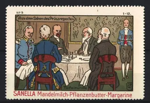 Reklamemarke Sanella, Margarinefabrik, Mandelmilch-Pflanzenbutter, Tafelrunde des Prinzregenten