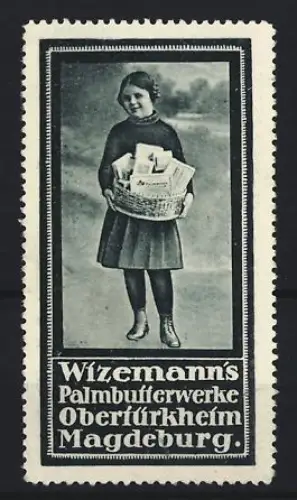 Reklamemarke Obertürkheim, Wizemann`s Palmbutterwerke, Mädchen mit Korb