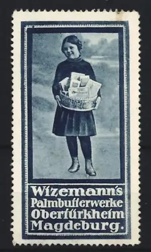 Reklamemarke Magdeburg, Wizemann`s Palmbutterwerke, Kind mit Korb
