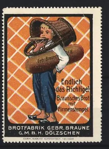 Reklamemarke Dölzschen, Brotfabrik Gebr. Braune, Endlich das Richtige!, Junge mit Brot und Korb