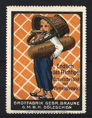 Reklamemarke Dölzschen, Brotfabrik Gebr. Braune, Endlich das Richtige!, Junge mit Brot und Korb