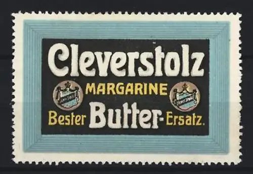 Reklamemarke Cleverstolz, Margarine Bester Butter-Ersatz, Wappen