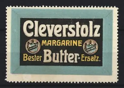 Reklamemarke Cleverstolz, Margarine, Bester Butter-Ersatz, Wappen