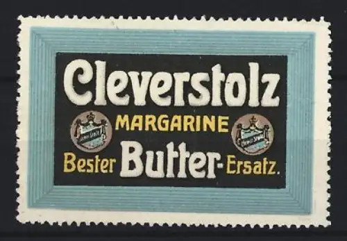 Reklamemarke Cleverstolz, Margarine, Bester Butter-Ersatz, Wappen