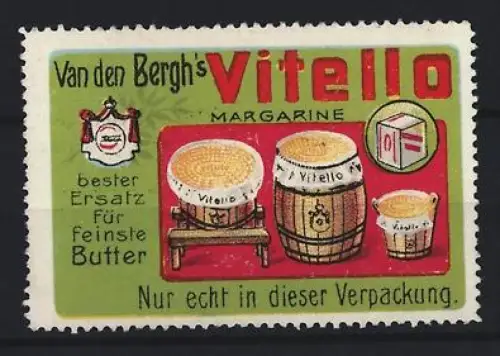 Reklamemarke Van den Bergh`s Vitello Margarine, Butterfässer und Verpackung