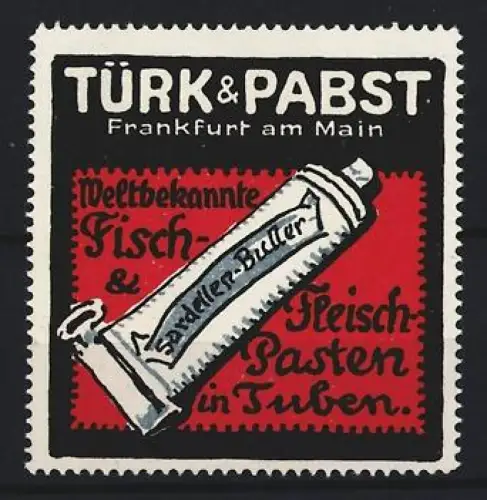 Reklamemarke Frankfurt am Main, Weltbekannte Fisch- und Fleischpasten, Tube