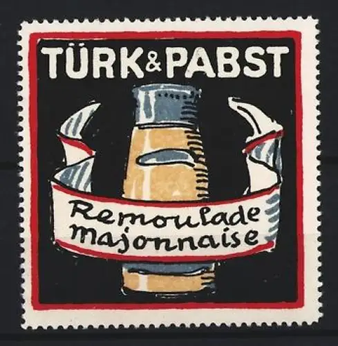 Reklamemarke Türk & Pabst, Remoulade Majonnaise im Glas
