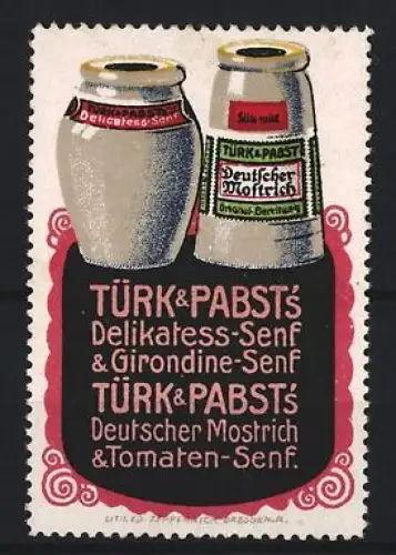 Reklamemarke Türk & Pabst, Delikatess-Senf & Mostrich, Senfgläser