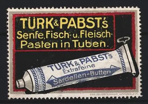 Reklamemarke Türk & Pabst`s Senfe, Fisch- u. Fleischpasten in Tuben, Sardellen-Butter-Tube