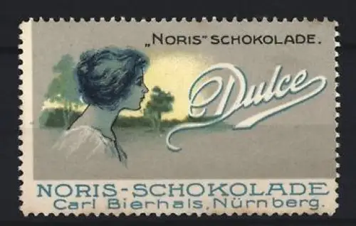 Reklamemarke Nürnberg, Carl Bierhals, Noris-Schokolade Dulce, Frauenprofil und Landschaft
