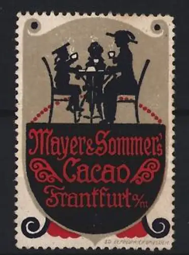 Reklamemarke Frankfurt a. M., Mayer & Sommer, Cacao, Family am Tisch mit Cacao