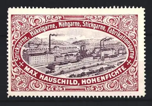Reklamemarke Hohenfichte, Max Hauschild, Fabrik für Strickgarne, Häkelgarne, Nähgarne