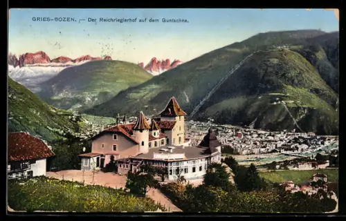 AK Gries-Bozen, Der Reichrieglerhof auf dem Guntschnaberg