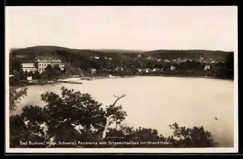 AK Bad Buckow /Märk. Schweiz, Panorama vom Schermützelsee mit Strand-Hotel
