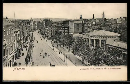 AK Aachen, Friedrich Wilhelmsplatz mit Elisenbrunnen
