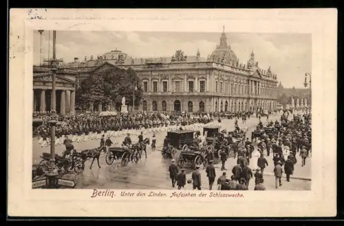 AK Berlin, Aufziehen der Schlosswache unter den Linden