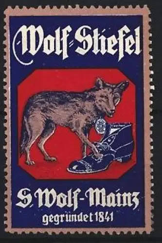 Reklamemarke Mainz, Wolf-Stiefel, Wolf mit Stiefel, gegründet 1841
